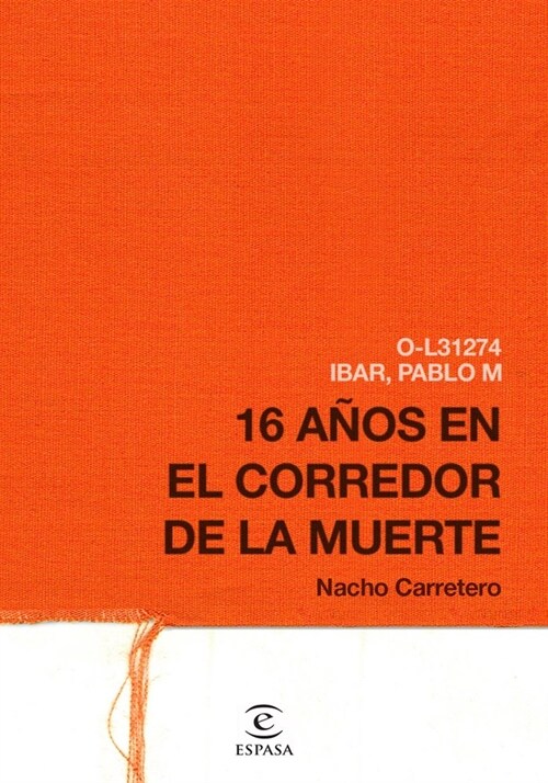 16 ANOS EN EL CORREDOR DE LA MUERTE (Paperback)