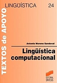 Lingüística computacional : introducción a los modelos simbólicos, estadísticos y biológicos