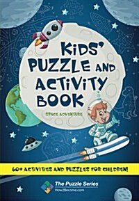 Kids Puzzle and Activity Book: Space & Adventure! : 60+ Activities and Puzzles for Children (Paperback)