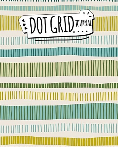Dot Grid Journal: Geometric Pattern - 150 Dot Grid Pages 8x10 Inches - Bullet Journal for Planner, Future Log, Diary Planner: Bullet Jou (Paperback)