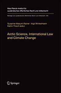 Arctic Science, International Law and Climate Change: Legal Aspects of Marine Science in the Arctic Ocean (Paperback, Softcover Repri)