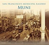 San Franciscos Municipal Railway: Muni (Paperback)