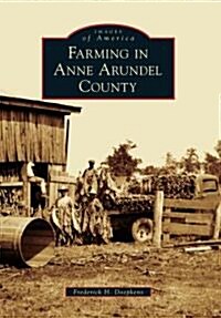 Farming in Anne Arundel County (Paperback)