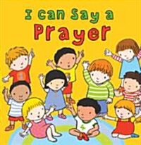 I Can Say a Prayer (Hardcover)