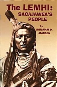 The Lemhi: Sacajaweas People (Paperback)