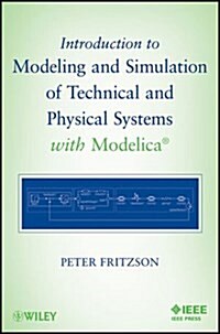 Introduction to Modeling and Simulation of Technical and Physical Systems with Modelica (Paperback)