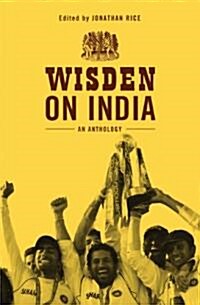 Wisden on India : An Anthology (Hardcover)