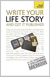 Write Your Life Story and Get It Published: Teach Yourself (Paperback)