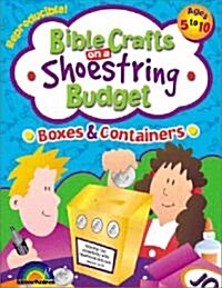 Bible Crafts on a Shoestring Budget: Boxes & Containers (Paperback)