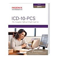 ICD-10-PCS The Complete Official Draft Code Set 2011 (Paperback)