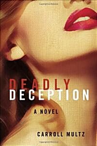 Deadly Deception (Paperback)