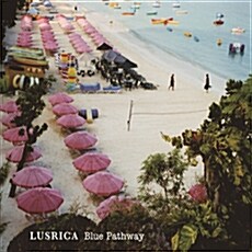 [수입] Lusrica - Blue Pathway