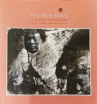 (The) new wave = 뉴웨이브 : in Korean photography 1988-1998 