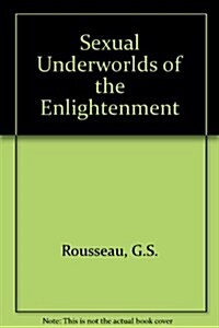 Sexual Underworlds of the Enlightenment (Hardcover)