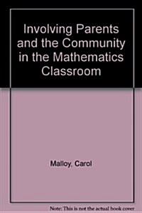 Involving Parents and the Community in the Mathematics Classroom (Paperback)
