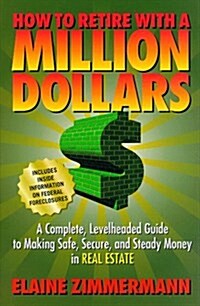 How to Retire With a Million Dollars (Hardcover)