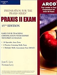 Arco Praxis II Exam (Paperback, 15th, Revised, Subsequent)