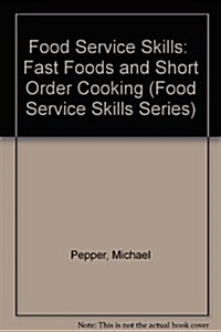 Fast Foods and Short Order Cooking (Paperback, 2nd, Student)