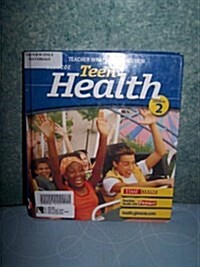 Teen Health, Course 2 (Hardcover, 6th, Teachers Guide)
