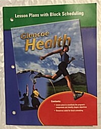 Glencoe Health, Lesson Plans With Block Scheduling (Paperback, 10th)