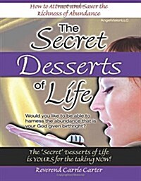 The Secret Desserts of Life (Paperback)