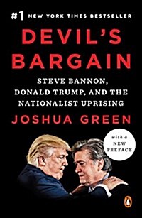 [중고] Devil‘s Bargain: Steve Bannon, Donald Trump, and the Nationalist Uprising (Paperback)