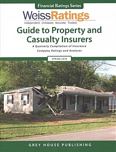 Weiss Ratings Guide to Property & Casualty Insurers, Spring 2018 (Paperback)