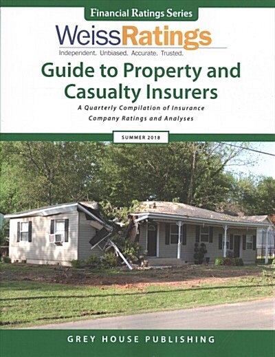 Weiss Ratings Guide to Property & Casualty Insurers, Summer 2018 (Paperback)