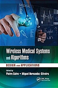 Wireless Medical Systems and Algorithms : Design and Applications (Paperback)