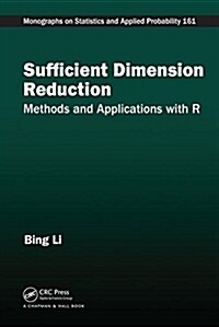 Sufficient Dimension Reduction: Methods and Applications with R (Hardcover)