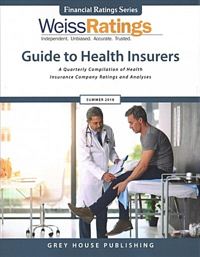Weiss Ratings Guide to Health Insurers, Summer 2018 (Paperback)