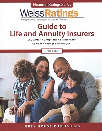 Weiss Ratings Guide to Life & Annuity Insurers, Spring 2018 (Paperback)