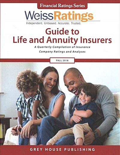 Weiss Ratings Guide to Life & Annuity Insurers, Fall 2018 (Paperback)