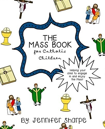 The Mass Book for Catholic Children (Paperback)