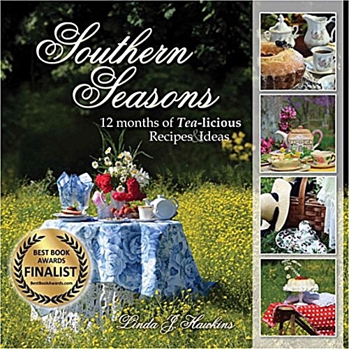 Southern Seasons 12 Months of Tea-licioius Recipes & Ideas (Hardcover)