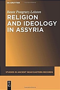Religion and Ideology in Assyria (Paperback)