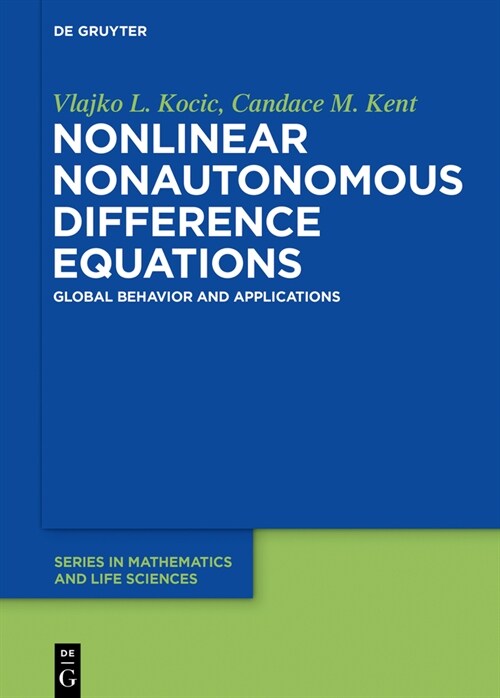 Nonlinear Nonautonomous Difference Equations: Global Behavior and Applications (Hardcover)