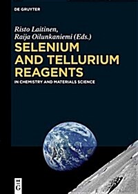 Selenium and Tellurium Reagents: In Chemistry and Materials Science (Hardcover)