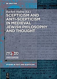 Scepticism and Anti-scepticism in Medieval Jewish Philosophy and Thought (Hardcover)
