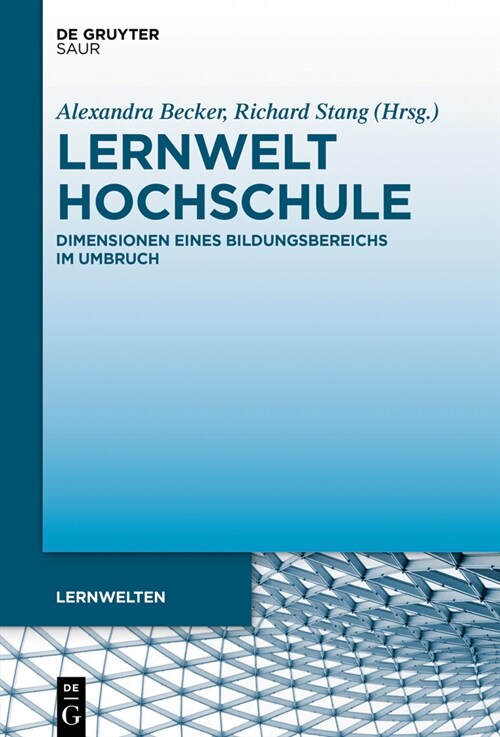 Lernwelt Hochschule: Dimensionen Eines Bildungsbereichs Im Umbruch (Hardcover)