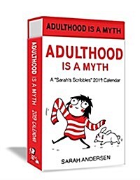 Sarahs Scribbles 2019 Deluxe Day-To-Day Calendar: Adulthood Is a Myth (Daily)