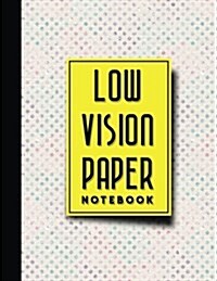 Low Vision Paper Notebook: vision handwriting paper, Low Vision Writing Aids, Hydrangea Flower Cover, 8.5 x 11, 200 pages (Paperback)