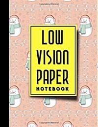 Low Vision Paper Notebook: Low Vision Lined Paper, Low Vision Writing Paper, Cute Winter Snow Cover, 8.5 x 11, 200 pages (Paperback)