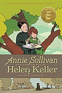 Annie Sullivan and the Trials of Helen Keller (Paperback, Reprint)