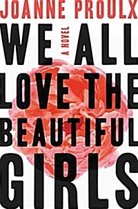 We All Love the Beautiful Girls (Hardcover)