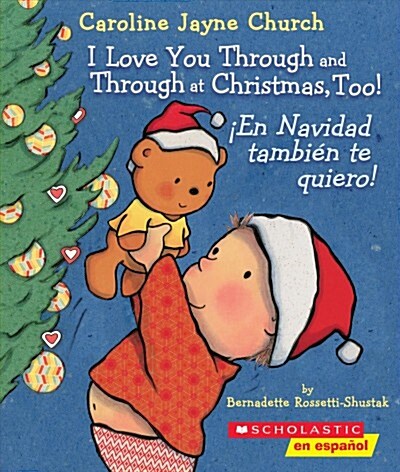 I Love You Through and Through at Christmas, Too! / 좪n Navidad Tambi? Te Quiero! (Bilingual) (Board Books)