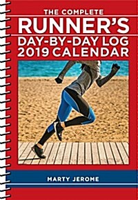 The Complete Runners Day-By-Day Log 2019 Calendar (Desk)