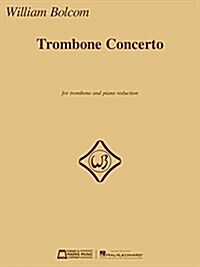 Trombone Concerto: For Trombone and Piano Reduction (Paperback)