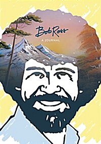 Bob Ross: A Journal: Dont Be Afraid to Go Out on a Limb, Because Thats Where the Fruit Is (Paperback)