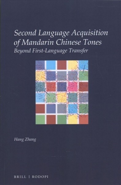 Second Language Acquisition of Mandarin Chinese Tones: Beyond First-Language Transfer (Paperback)